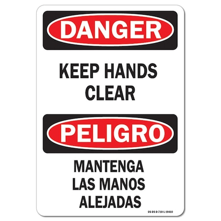 OSHA Danger Sign, Keep Hands Clear Bilingual, 10in X 7in Rigid Plastic